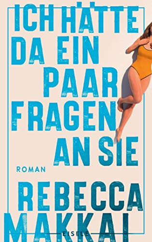 Ich hätte da ein paar Fragen an Sie: Roman | Der neue New-York-Times Bestseller nach "Die Optimisten"