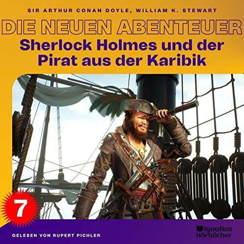 Sherlock Holmes und der Pirat aus der Karibik: Sherlock Holmes - Die neuen Abenteuer 7