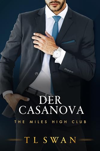 Der Casanova - The Casanova(Miles High Series)