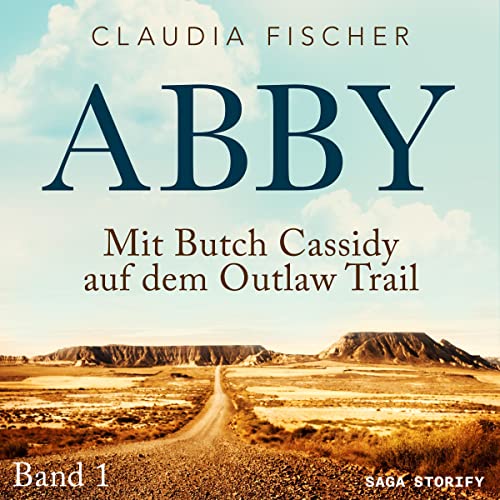 Abby - Mit Butch Cassidy auf dem Outlaw Trail: Abby 1