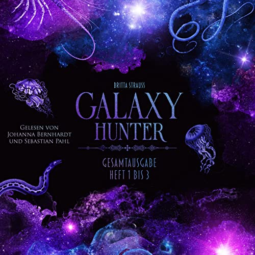 GALAXY HUNTER. Gesamtausgabe: GALAXY HUNTER 1-3