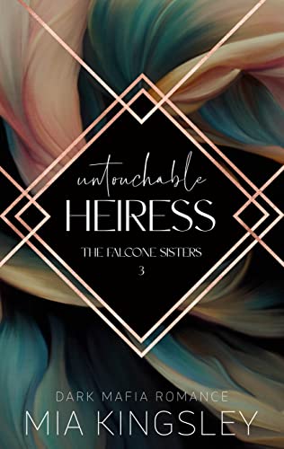 Untouchable Heiress (The Falcone Sisters 3)