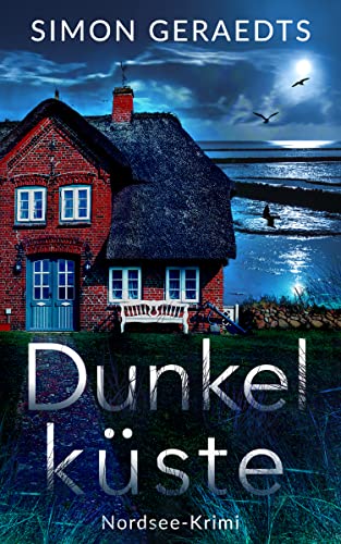 Dunkelküste: Nordsee-Krimi (Sophie Jensen ermittelt 5)