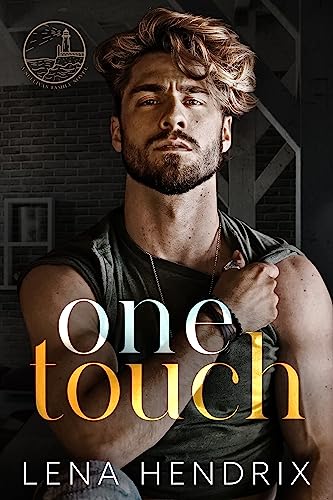 One Touch: An ex-boyfriend's brother, small town romance (The Sullivan Family Book 2)