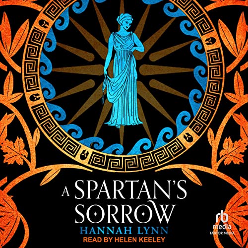 A Spartan's Sorrow: Grecian Women Series, Book 2