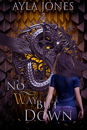 No Way But Down (The Dragon Prophecy Series Book 1)
