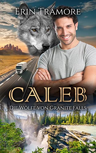 Die Wölfe von Granite Falls - Caleb