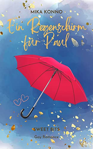 Ein Regenschirm für Paul – Sweet Bits: Gay Romance