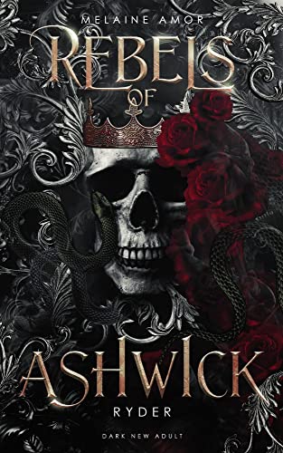 Rebels of Ashwick - Ryder (Dark New Adult)