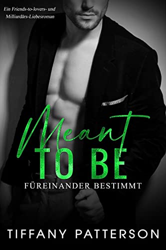 Meant to Be – Füreinander bestimmt (Townsend-Milliardäre 2)