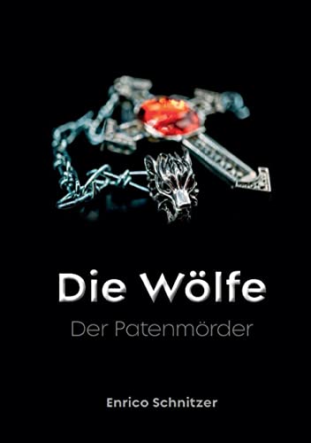 Der Patenmörder (Die Wölfe 1)