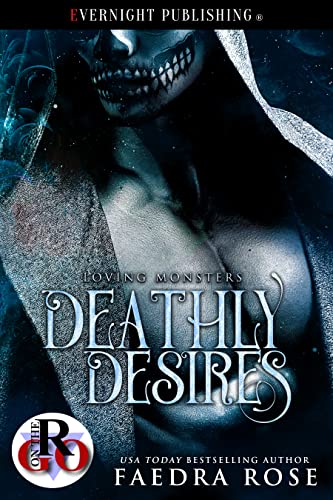 Deathly Desires (Loving Monsters Book 2)