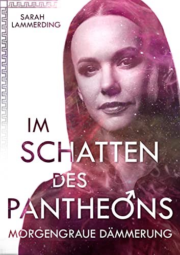 Morgengraue Dämmerung (Im Schatten des Pantheons 2)