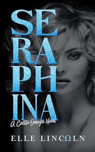 Seraphina (Castle Omega Book 4)