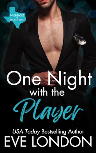 One Night with the Player (Bachelors of Broken Bend)