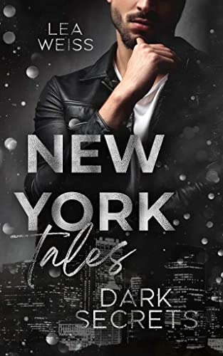 New York Tales : Dark Secrets Liebesroman (New York Tales - Liebesgeschichten aus New York 2)