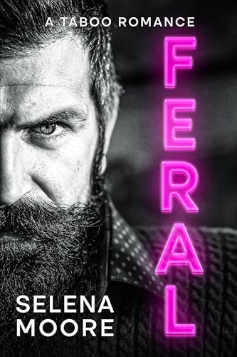 Feral: A Taboo Romance