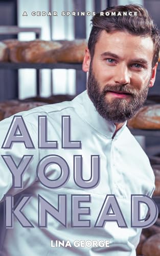 All You Knead: A Small Town, Curvy Girl, Enemies To Lovers Romance (Cedar Springs Book 1)