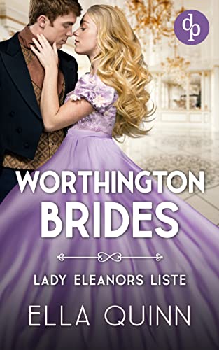 Lady Eleanors Liste (Worthington Brides 1)