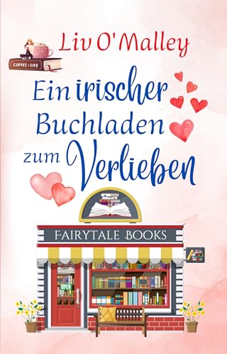 Ein irischer Buchladen zum Verlieben: Irland-Liebesroman mit Humor und Happy End! (Herzverliebt)