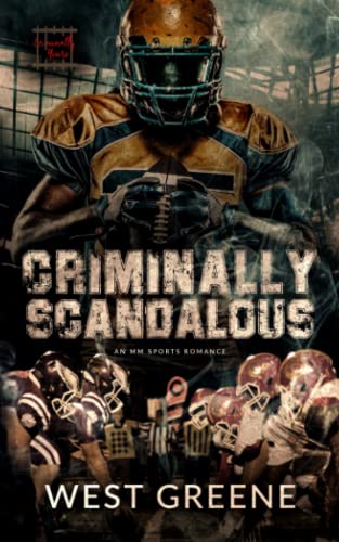 Criminally Scandalous: Criminally Yours Series