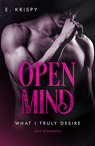 Open mind (What I truly desire 6)