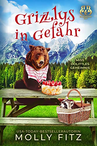 Grizzlys in Gefahr (Miss Dolittles Geheimnis 13)