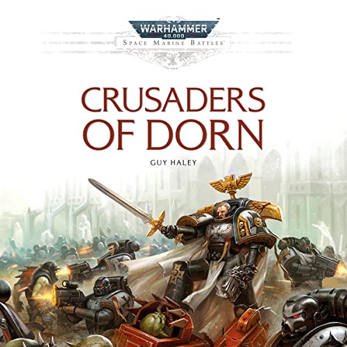 Crusaders of Dorn: Space Marine Battles: Warhammer 40,000