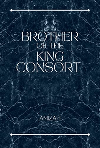 Brother of The King Consort (QOTD Book 2)