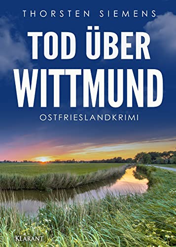 Tod über Wittmund. Ostfrieslandkrimi (Hedda Böttcher ermittelt 15)
