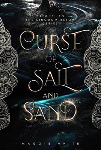 Curse of Salt and Sand: Prequel to The Kingdom Below Series