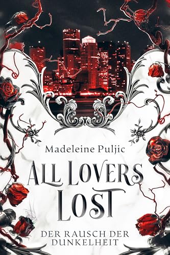 All Lovers Lost 2 – Der Rausch der Dunkelheit: spicy Romantasy-Thriller mit Vampiren