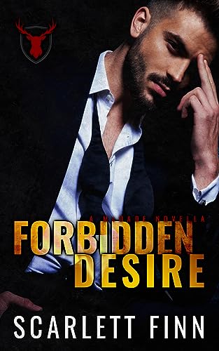 Forbidden Desire: Irish Mafia Antihero Forbidden Romance Novella (Forbidden Novels)