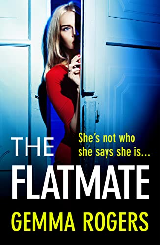 The Flatmate: A completely addictive thriller from Gemma Rogers