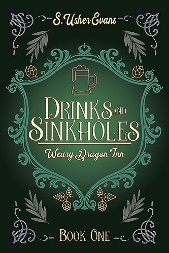 Drinks and Sinkholes: A Cozy Fantasy Mystery Novel (The Weary Dragon Inn Book 1)