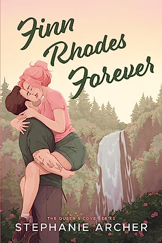 Finn Rhodes Forever: A Spicy Small Town Second Chance Romance (The Queen's Cove Series Book 4)