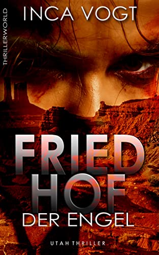 Friedhof der Engel: Utah-Thriller (Thrillerworld)
