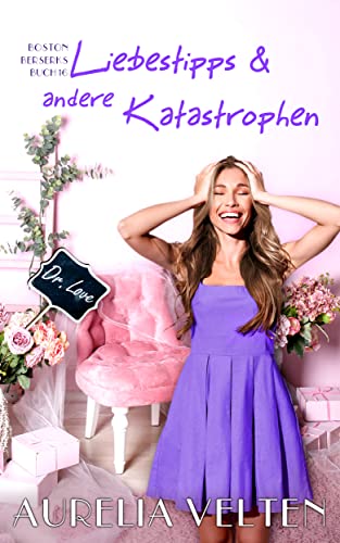 Liebestipps & andere Katastrophen (Boston Berserks 16)