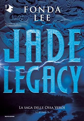 Jade legacy (La Saga delle Ossa Verdi Vol. 3) (Italian Edition)