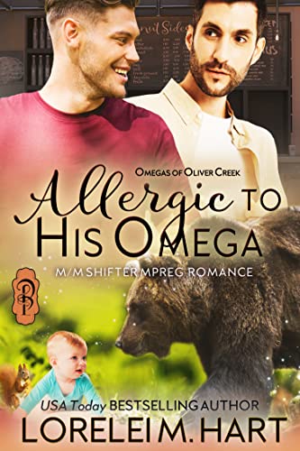 Allergic to His Omega: M/M Shifter Mpreg Romance (Omegas of Oliver Creek Book 1)