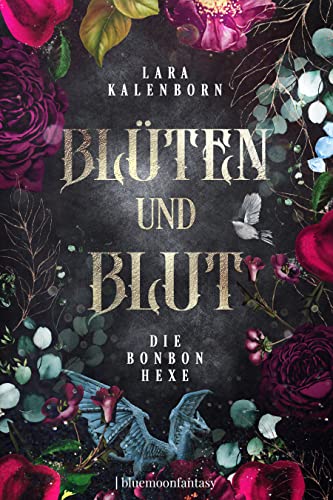 „Blüten und Blut - Die Bonbonhexe“ (Waveland Chroniken 1): Ein Drachenmagier-Liebesroman