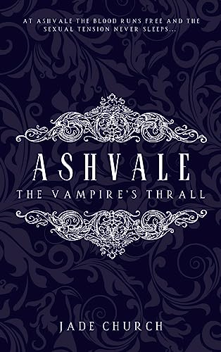Ashvale: The Vampire's Thrall: a spicy vampire romance