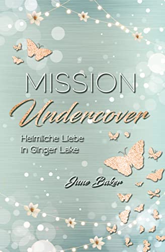 Mission Undercover: Heimliche Liebe in Ginger Lake