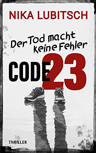 Code 23: Der Tod macht keine Fehler