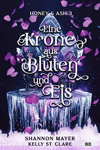 Eine Krone aus Blüten und Eis (Honey & Ash 3)