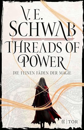 Threads of Power: Die feinen Fäden der Magie | Großartige Fantasy-Bestsellerreihe von V. E. Schwab (Threads of Power Reihe 1)