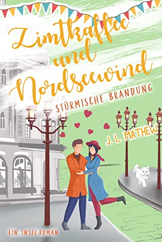Zimtkaffee und Nordseewind : stürmische Brandung : Ein Insel- Roman