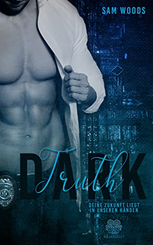 Dark Truth - Deine Zukunft liegt in unseren Händen (Mafia Romance) Band 2 (Dark-Reihe)