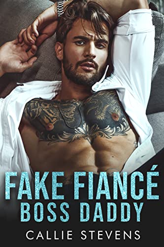 Fake Fiancé Boss Daddy: An off limits Surprise Pregnancy Romance (Alpha Billionaire Daddies)