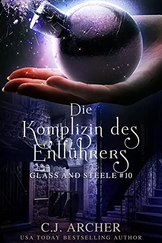 Die Komplizin des Entführers: Glass and Steele (Glass and Steele Serie 10)